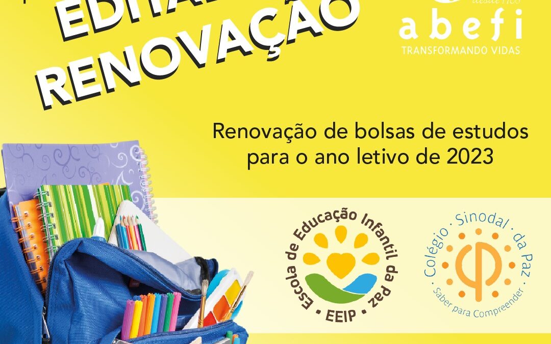 Edital de Renovação de Bolsas de Estudo para o ano letivo de 2023